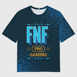 Футболка оверсайз женская Игра FNF: pro gaming, цвет: 3D-принт