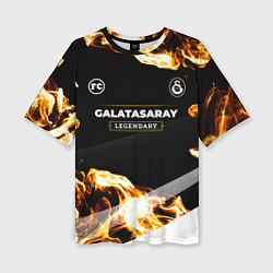Футболка оверсайз женская Galatasaray legendary sport fire, цвет: 3D-принт