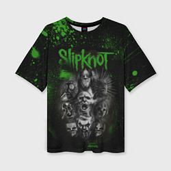 Футболка оверсайз женская Slipknot green, цвет: 3D-принт