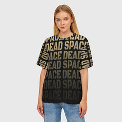 Футболка оверсайз женская Dead Space или мертвый космос, цвет: 3D-принт — фото 2