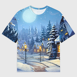 Футболка оверсайз женская Новогодний зимний городок, цвет: 3D-принт