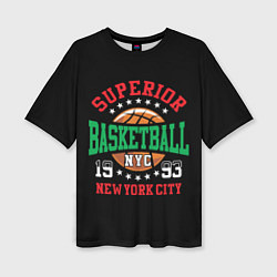 Футболка оверсайз женская Superior basketball, цвет: 3D-принт