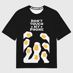Футболка оверсайз женская Белые гуси - не трогай мой телефон, цвет: 3D-принт