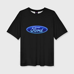 Футболка оверсайз женская Ford neon steel, цвет: 3D-принт