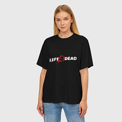 Футболка оверсайз женская Left 4 Dead logo, цвет: 3D-принт — фото 2