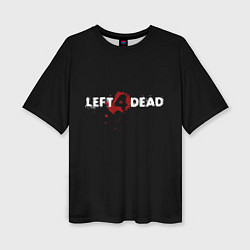 Женская футболка оверсайз Left 4 Dead logo