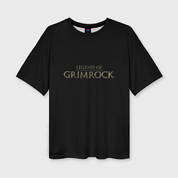 Женская футболка оверсайз Legend of Grimrock