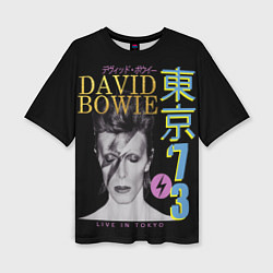 Футболка оверсайз женская David Bowie - Tokyo 1973, цвет: 3D-принт