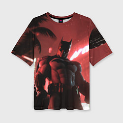 Футболка оверсайз женская Бэтмен красный ночной город, цвет: 3D-принт
