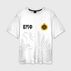 Футболка оверсайз женская ВМФ России с эмблемой войск, цвет: 3D-принт