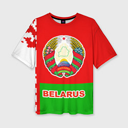 Футболка оверсайз женская Belarus Patriot, цвет: 3D-принт
