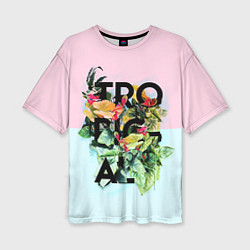 Женская футболка оверсайз Tropical Art