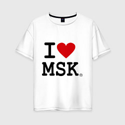 Футболка оверсайз женская I love MSK, цвет: белый