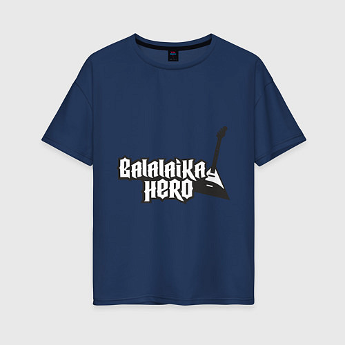 Женская футболка оверсайз Balalaika hero / Тёмно-синий – фото 1