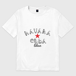 Футболка оверсайз женская Havana Cuba, цвет: белый