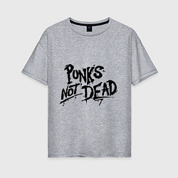 Женская футболка оверсайз Punks not dead