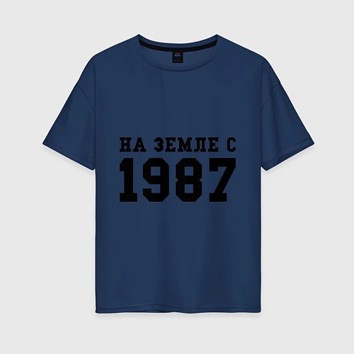 Женская футболка оверсайз На Земле с 1987 / Тёмно-синий – фото 1