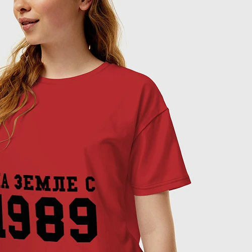 Женская футболка оверсайз На Земле с 1989 / Красный – фото 3
