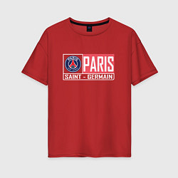 Футболка оверсайз женская Paris Saint-Germain - New collections, цвет: красный