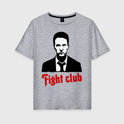 Женская футболка оверсайз Fight Club: Edward Norton