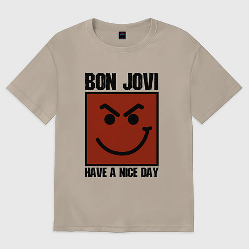 Женская футболка оверсайз Bon Jovi: Have a nice day / Миндальный – фото 1