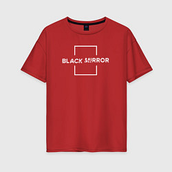 Футболка оверсайз женская Black Mirror, цвет: красный