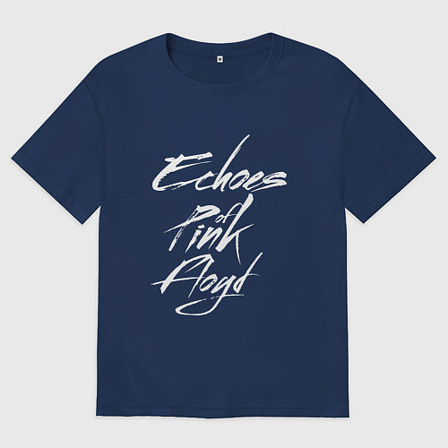 Женская футболка оверсайз Echoes of Pink Floyd / Тёмно-синий – фото 1