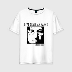 Футболка оверсайз женская Give Peace a Chance, цвет: белый