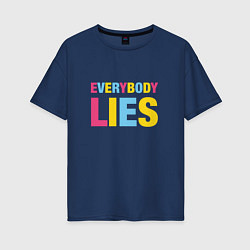 Женская футболка оверсайз Everybody Lies