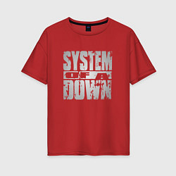 Футболка оверсайз женская System of a Down, цвет: красный