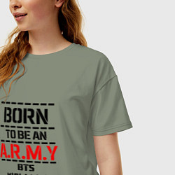 Футболка оверсайз женская Born to be an ARMY BTS, цвет: авокадо — фото 2