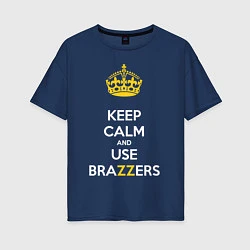 Женская футболка оверсайз Keep Calm & Use Brazzers