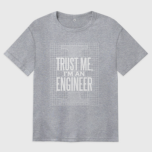 Женская футболка оверсайз I'm an Engineer / Меланж – фото 1
