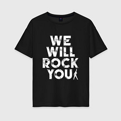 Женская футболка оверсайз We Wil Rock You