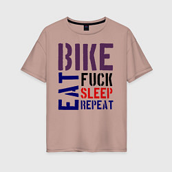 Футболка оверсайз женская Bike eat sleep repeat, цвет: пыльно-розовый