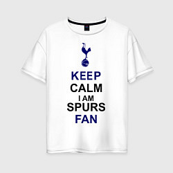 Футболка оверсайз женская Keep Calm & Spurs fan цвета белый — фото 1