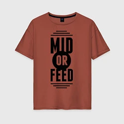 Женская футболка оверсайз Mid or feed