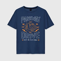 Футболка оверсайз женская Parkway Drive: Keep the flame alive, цвет: тёмно-синий