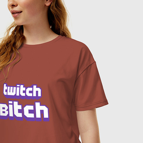 Женская футболка оверсайз Twitch Bitch / Кирпичный – фото 3