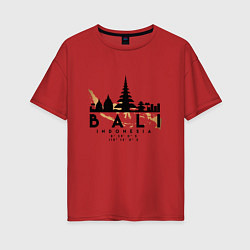 Футболка оверсайз женская Бали Индонезия, цвет: красный