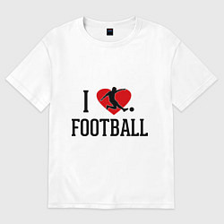 Футболка оверсайз женская I love football, цвет: белый