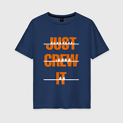 Футболка оверсайз женская Just crew it, цвет: тёмно-синий