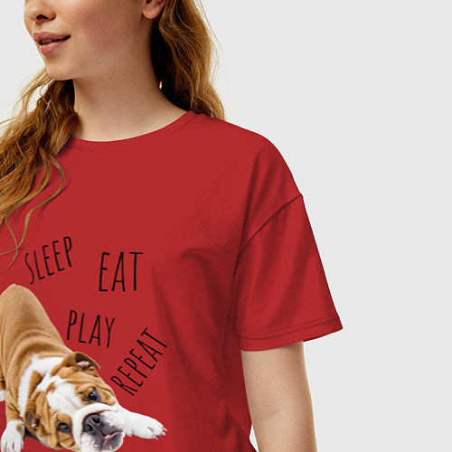 Женская футболка оверсайз Sleep Eat Play Repeat Бульдог / Красный – фото 3