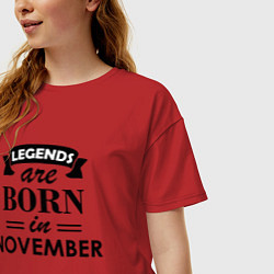 Футболка оверсайз женская Legends are born in November, цвет: красный — фото 2