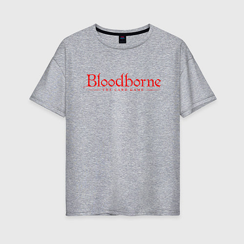 Женская футболка оверсайз Bloodborne / Меланж – фото 1