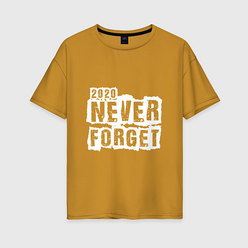 Женская футболка оверсайз Never forget / Горчичный – фото 1