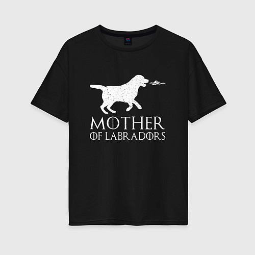 Женская футболка оверсайз Мать Лабрадоров / Черный – фото 1