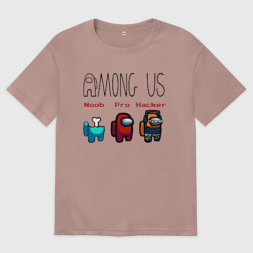 Женская футболка оверсайз Among Us - Noob Pro Hacker Z / Пыльно-розовый – фото 1