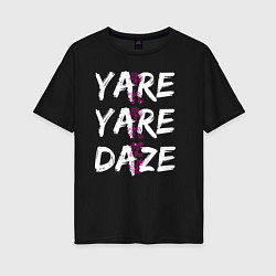 Женская футболка оверсайз YARE YARE DAZE