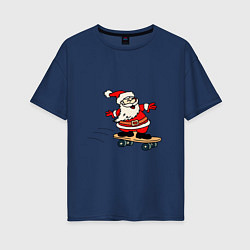Футболка оверсайз женская Санта на скейтборде, цвет: тёмно-синий